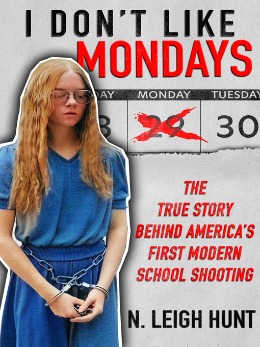 Détails du titre pour I Don't Like Mondays par N. Leigh Hunt - Liste d'attente
